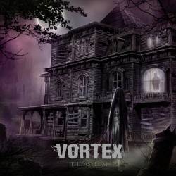 Vortex (CAN) : The Asylum